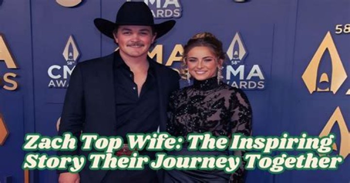 A Glimpse into the Life of Zach Top's Wife